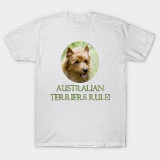 Australian Terriers Rule! T-Shirt